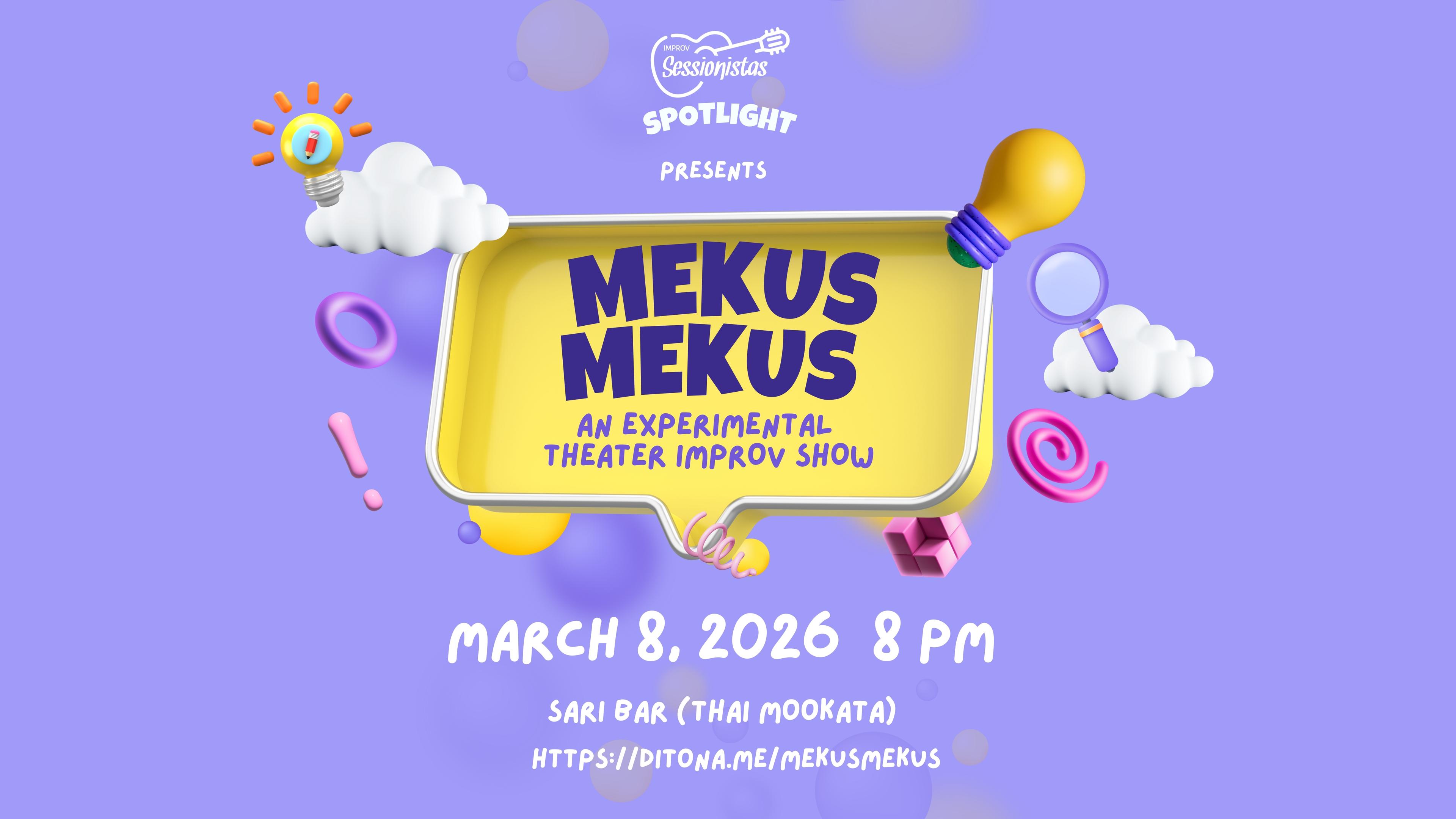 Mekus Mekus: An Experimental Improv Theater Show Poster