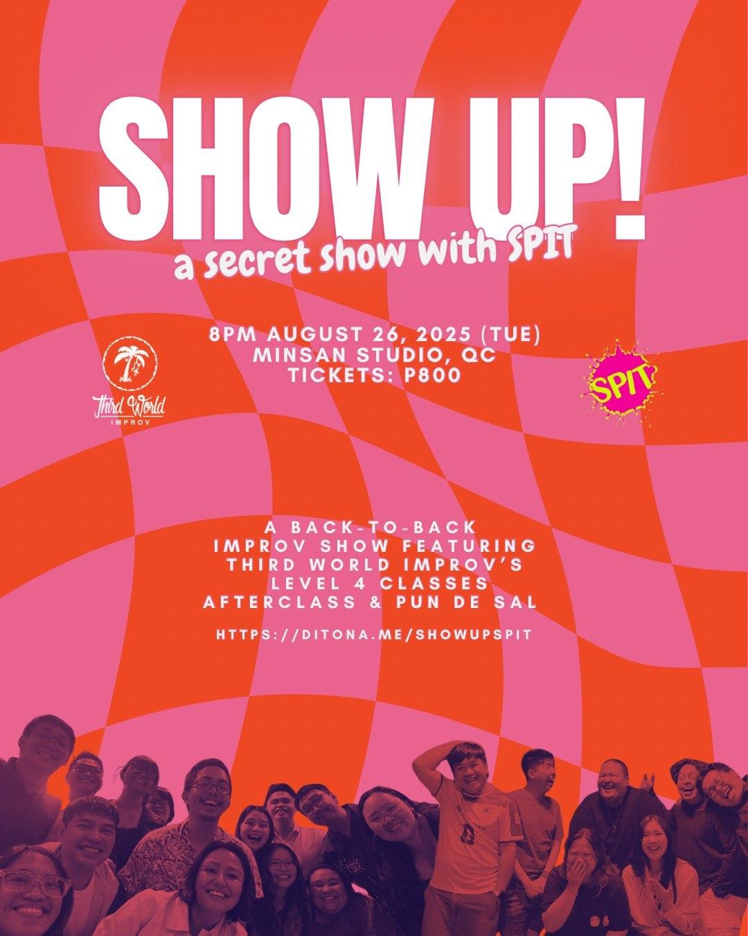 SHOW UP! a secret SPIT show Poster