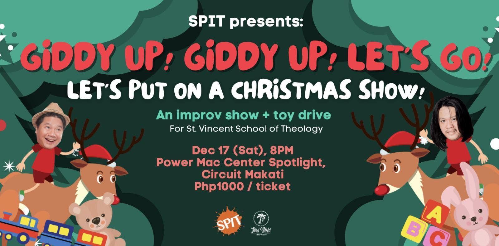 Giddy up! Giddy up! Let's Go! A SPIT Christmas Show Poster